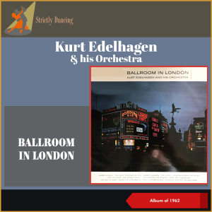 Album Ballroom in London (Album of 1961) from Kurt Edelhagen & His Orchestra