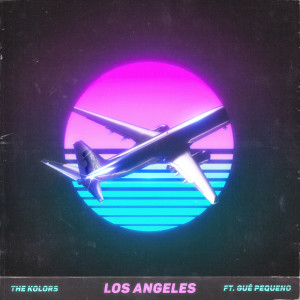 ดาวน์โหลดและฟังเพลง Los Angeles พร้อมเนื้อเพลงจาก The Kolors