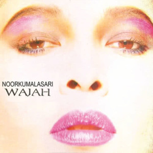 Noorkumalasari的專輯Wajah