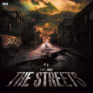 อัลบัม The Streets (Explicit) ศิลปิน EST Gee