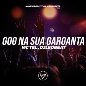 Mc Tel的專輯Gog Na Sua Garganta