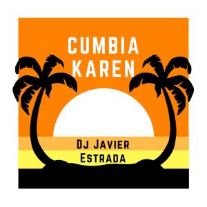 Album Cumbia Karen (Instrumental) from DJ Javier Estrada