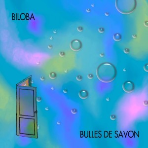 อัลบัม Bulles de Savon ศิลปิน Biloba