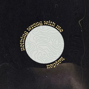 ดาวน์โหลดและฟังเพลง nothing wrong with me พร้อมเนื้อเพลงจาก Kayden