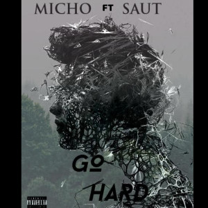 收听Micho的Go Hard (Explicit)歌词歌曲
