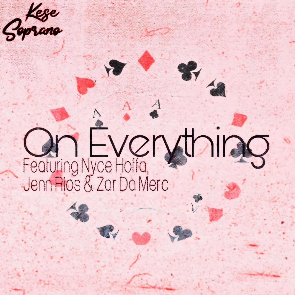 On Everything (feat. Nyce Hoffa, Jenn Rios & Zar Da Merc) (Explicit)