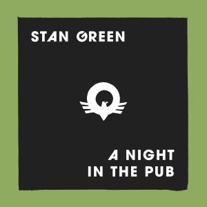 Stan Green的專輯A Night in the Pub (Explicit)