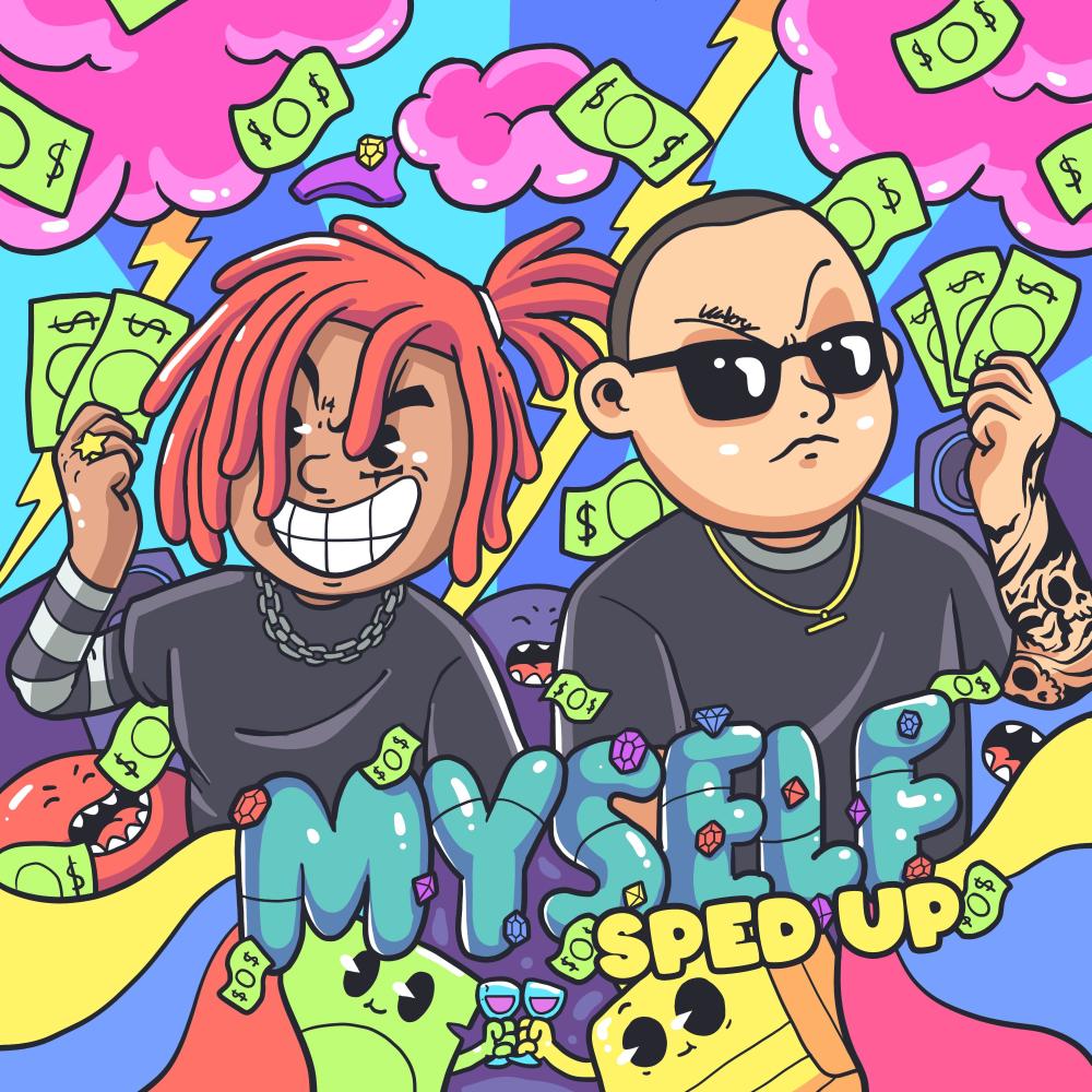 Myself (feat. Trippie Redd & Chief $upreme) (Sped Up|Explicit)