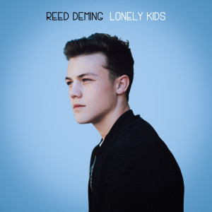 Dengarkan Lonely Kids lagu dari Reed Deming dengan lirik