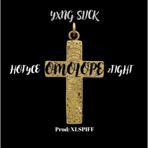 Yxng Slick的專輯OMOLOPE (feat. Hotyce, 2tight & XLspiff)