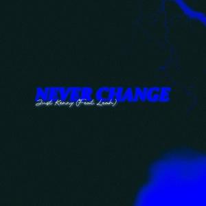 Just Kenny的專輯Never Change (feat. Leah) [Radio Edit]