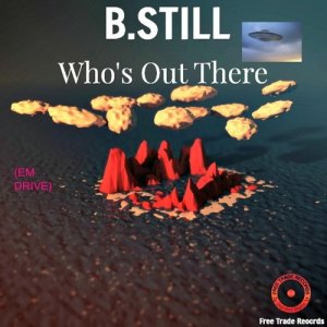 B.Still的專輯Who's out There! (Em Drive)