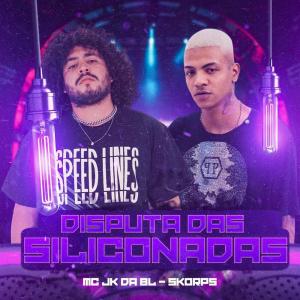 Listen to Disputa das Siliconadas (Explicit) song with lyrics from MC JK Da BL