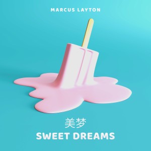 收聽Marcus Layton的Sweet Dreams歌詞歌曲