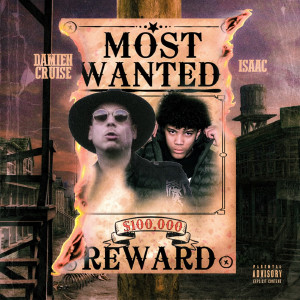 Listen to Most Wanted (Dead or Alive) (Explicit) (Dead or Alive|Explicit) song with lyrics from Damien Cruise