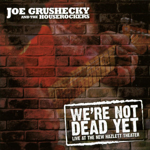 Joe Grushecky的专辑We're Not Dead Yet: Live at the New Hazlett Theater