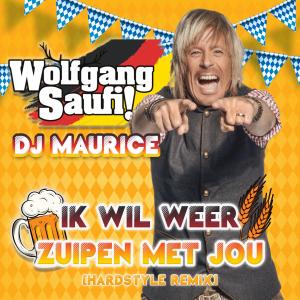 Wolfgang Saufi的專輯Ik wil weer zuipen (met jou) ((Hardstyle Remix))