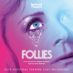 Stephen Sondheim的專輯Follies (2018 National Theatre Cast Recording)