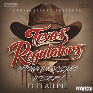 ดาวน์โหลดและฟังเพลง Texas Regulators (Explicit) พร้อมเนื้อเพลงจาก Htown Mexicano Misery