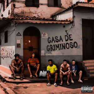 Various Artists的專輯Casa de Criminoso (Explicit)