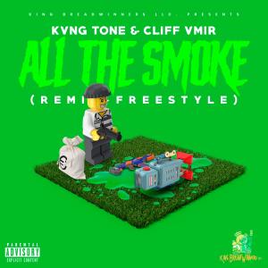 ดาวน์โหลดและฟังเพลง All The Smoke (Freestyle) (Cliff Vmir Remix|Explicit) พร้อมเนื้อเพลงจาก Kvng Tone