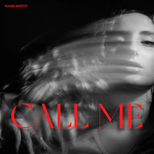 Album Call Me (Explicit) oleh Young Bopete