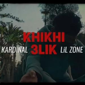 收聽LIL ZONE ORIGINALE的KHIKHI 3LIK (feat. KARDINAL) (Explicit)歌詞歌曲