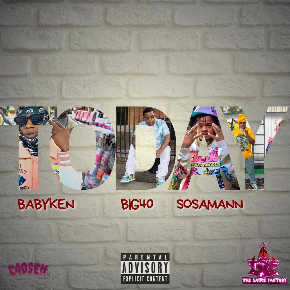Today (feat. Sosamann & CHP BabyKen) (Explicit)