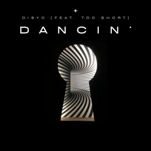 Album Dancin' (feat. Too $hort) (Explicit) from Dibyo