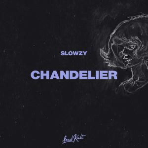 ดาวน์โหลดและฟังเพลง Chandelier พร้อมเนื้อเพลงจาก Slowzy