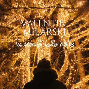 Dengarkan Tu scendi dalle stelle lagu dari Valentin Milarski dengan lirik
