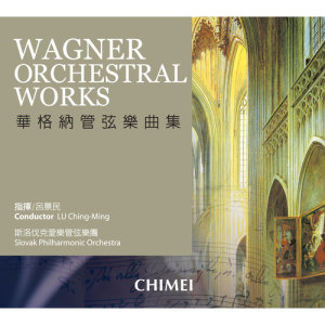 LU Ching-Ming的專輯Wagner Orchestral works