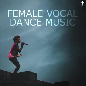 Female Vocal Dance Music dari Various Artists