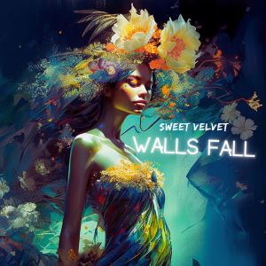收听Sweet Velvet的Walls Fall歌词歌曲