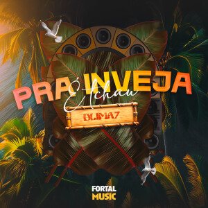 DLIMA7的专辑Pra Inveja É Tchau (Remix)