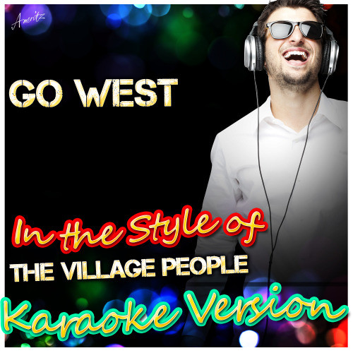 Go West (In the Style of Village People) [Karaoke Version] (Karaoke Version)