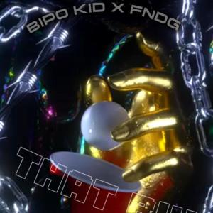 Bipo Kid的專輯That Bih (feat. FNDG) [Explicit]