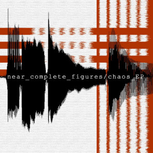 Near Complete Figures的專輯Chaos EP