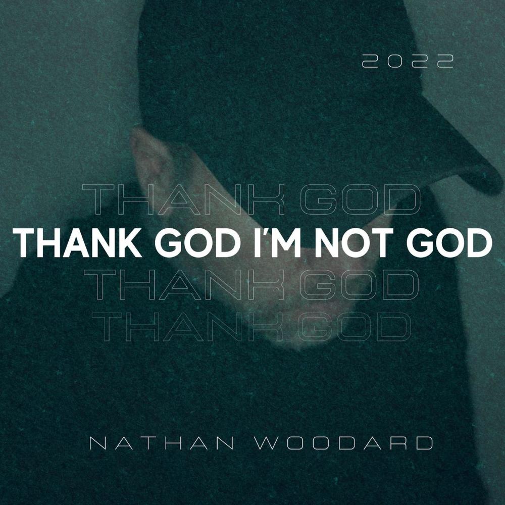 Thank God I'm Not God