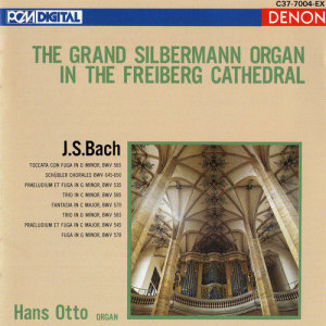 Hans Otto的專輯Johann Sebastian Bach: The Grand Silbermann Organ in the Freiberg Cathedral