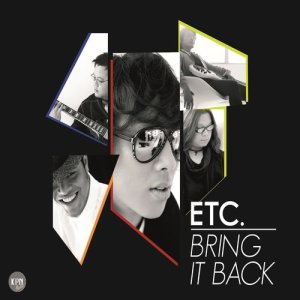 อัลบัม Bring It Back ศิลปิน ETC.