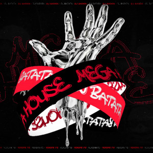 Listen to Mega House (Explicit) song with lyrics from Dj Batata CWB