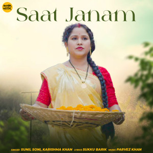Listen to Saat Janam song with lyrics from Sunil Soni
