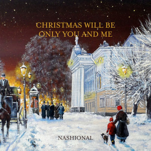 Album Christmas Will Be Only You and Me from Nashional