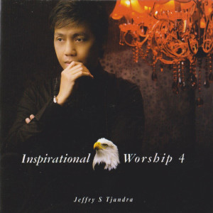 Album Inspirational Worship 4 oleh Jeffry S Tjandra