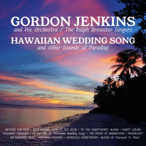 the Ralph Brewster Singers的專輯Hawaiian Wedding Song and Other Songs of Paradise