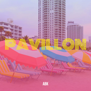 收聽ABK的Pavillon歌詞歌曲
