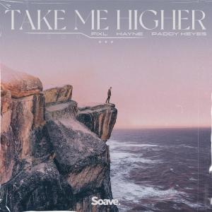 Dengarkan lagu Take Me Higher nyanyian Fixl dengan lirik