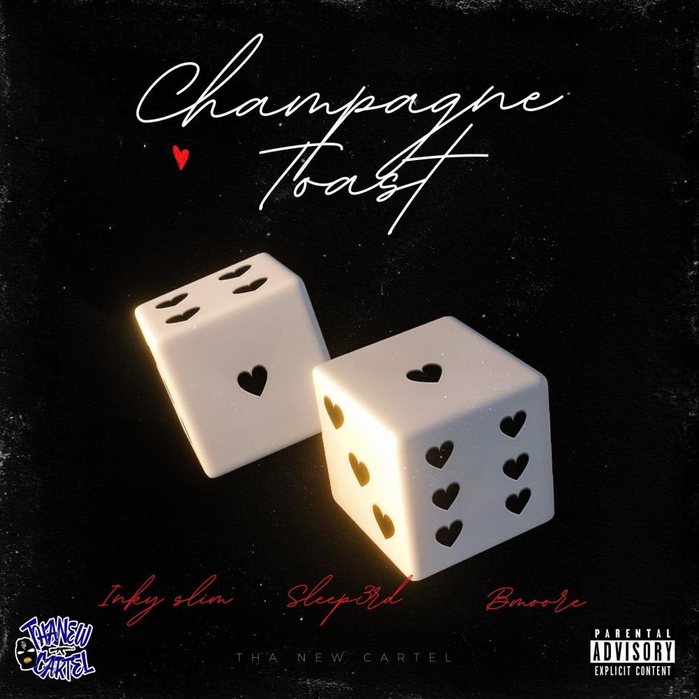Champagne Toast (feat. Sleep3rd & B Moore) (Explicit)