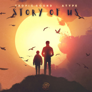 收聽Tropic Sound的Story Of Us歌詞歌曲